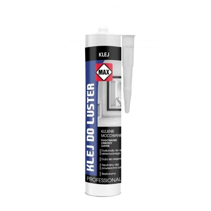 MAX Klej do luster – bezbarwny silikon do montażu luster i mozaiki szklanej